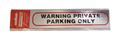 Sign Self Ad. 170x40mm WARNING PRIVATE PARKING ONLY