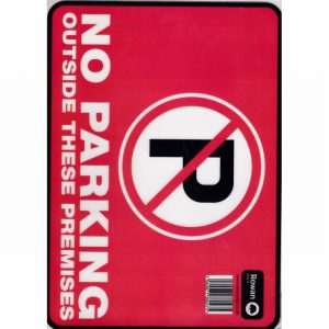Sign 240x330mm NO PARKING OUTSIDE THESE PREMISES