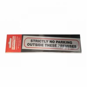 Sign Self Ad. 170x40mm STRICTLY NO PARKING OUTSIDE PREM.
