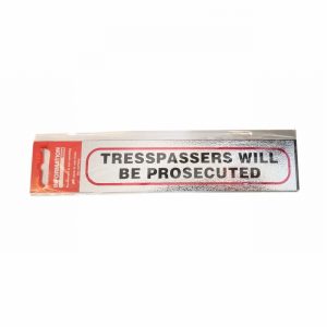 Sign Self Ad. 170x40mm TRESPASSERS WILL BE PROSECUTED
