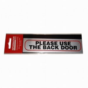 Sign Self Ad. 170x40mm PLEASE USE THE BACK DOOR